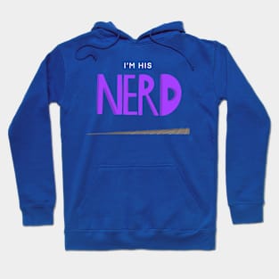 I'm His Nerd - Wand Hoodie